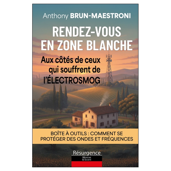 Rendez-vous en zone blanche - Aux côtés de ceux qui souffrent de l'électrosmog