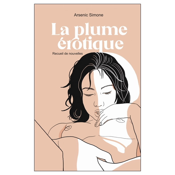 La plume érotique - Recueil de nouvelles