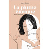 La plume érotique - Recueil de nouvelles