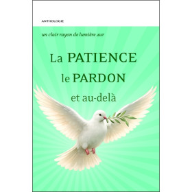La Patience - Le Pardon et au-delà