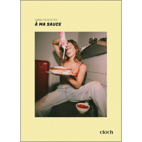 A ma sauce - Ma cuisine libre et instinctive
