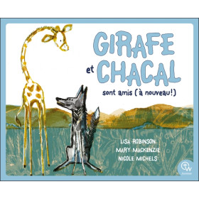 Girafe et Chacal sont amis (à nouveau !)