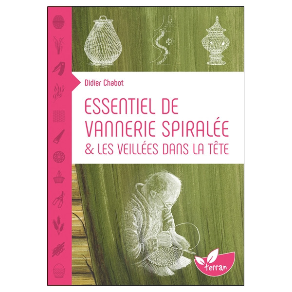 Essentiel de vannerie spiralée & Les veillées dans la tête