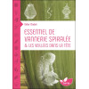 Essentiel de vannerie spiralée & Les veillées dans la tête