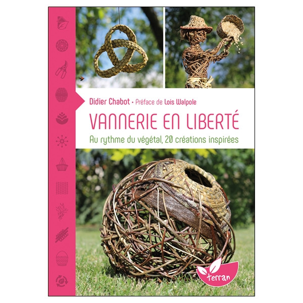 Vannerie en liberté - Au rythme du végétal, 20 créations inspirées