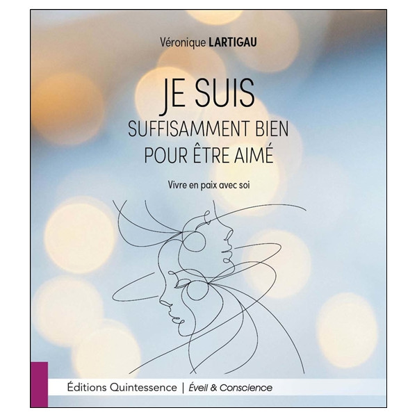 Je suis suffisamment bien pour être aimé - Vivre en paix avec soi
