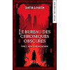 Le bureau des chroniques obscures Tome 1 - La mort n'absout personne