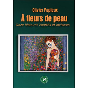 À fleurs de peau - Onze histoires courtes et incisives
