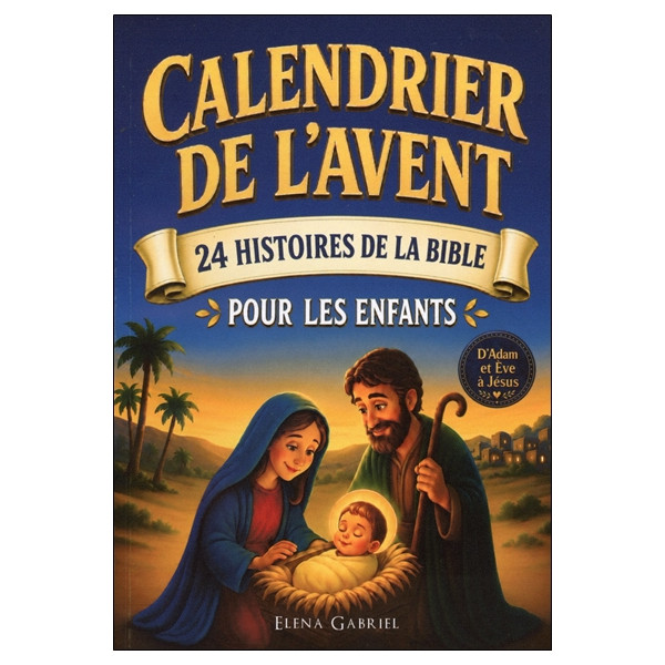 Calendrier de l'Avent - 24 histoires de la Bible pour les enfants
