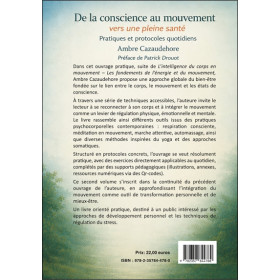 De la conscience au mouvement - Vers une pleine santé - Pratiques et protocoles quotidiens