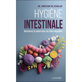 Hygiène intestinale - Retrouvez la santé avec un côlon dépollué