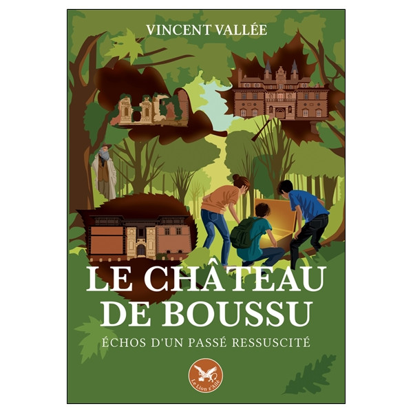 Le château de Boussu - Echos d'un passé ressuscité