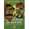 Le château de Boussu - Echos d'un passé ressuscité