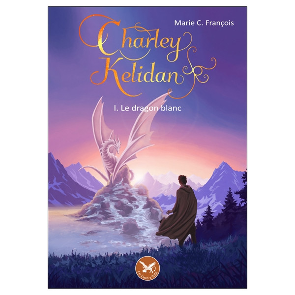 Charley Kelidan Tome 1 - Le dragon blanc