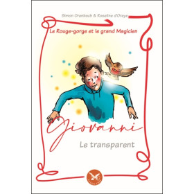 Le rouge-gorge et le grand magicien Tome 2 : Giovanni le transparent - Français/Anglais