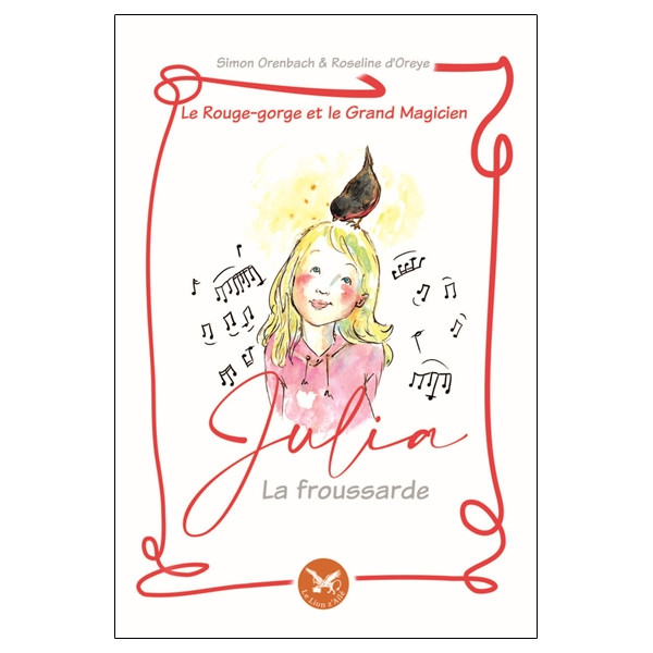 Le rouge-gorge et le grand magicien Tome 1 : Julia la froussarde - Français/Anglais
