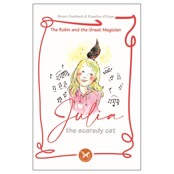 Le rouge-gorge et le grand magicien Tome 1 : Julia la froussarde - Français/Anglais