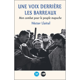 Une voix derrière les barreaux - Mon combat pour le peuple mapuche