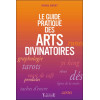 Guide pratique des arts divinatoires