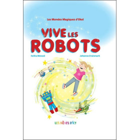 Vive les robots - Les Mondes Magiques d'Okel