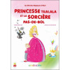Princesse Tralala et la sorcière Pas-de-Bol