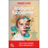 Intelligence relationnelle - Guérir nos cerveaux par un engagement thérapeutique conscient