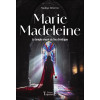 Marie Madeleine - Le temple vivant du feu christique