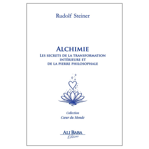 Alchimie - Les secrets de la transformation intérieure et de la pierre philosophale