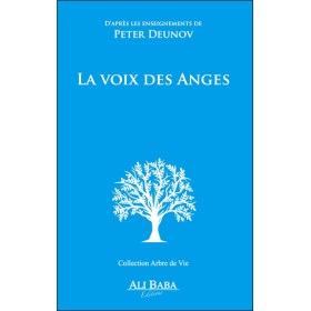 La voix des anges - D'après les enseignements de Peter Deunov