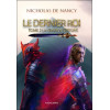 Le dernier Roi Tome 2 - La grande épreuve