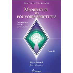 Manifester ses pouvoirs spirituels - Tome 2 (livre + CD)