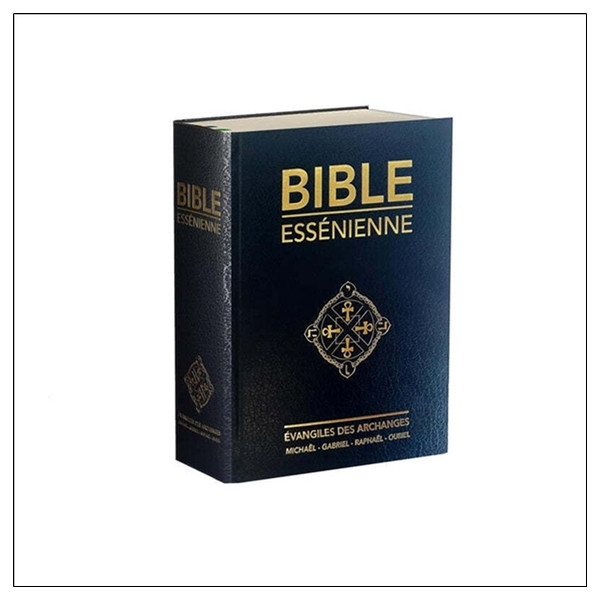 La Bible essénienne - Evangiles des Archanges