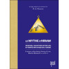 Le Mythe dHiram - Origines, variations rituelles et portée initiatique du 3e degré