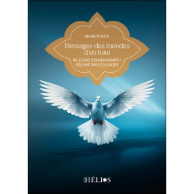 Messages des mondes d'en haut - 92 jours d'enseignement délivré par les guides