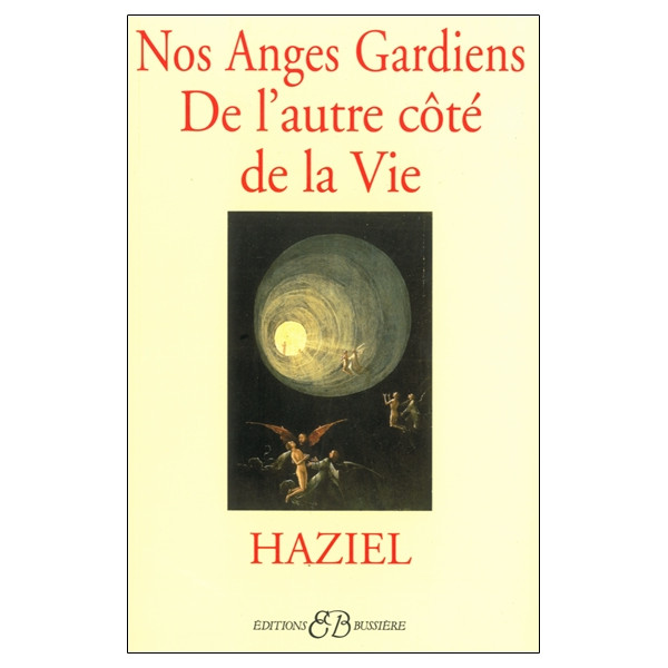 Nos anges gardiens de l'autre côté de la vie