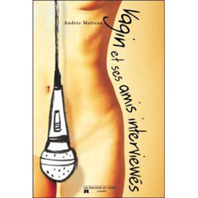 Vagin et ses amis interviewés