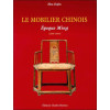 Mobilier chinois. Epoques Ming et Qing