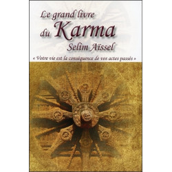 Le grand livre du Karma - Votre vie est la conséquence de vos actes passés