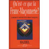 Qu'est-ce-que la Franc-Maçonnerie ?