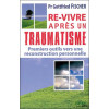 Re-vivre après un traumatisme