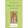 Corps Âme Esprit par un Catholique