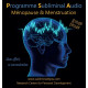 Programme Subliminal Audio - Ménopause & Menstruation