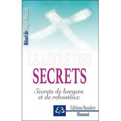 Rituel de Magie blanche Tome 4 - Le livre des secrets - Secrets de bergers et de rebouteux