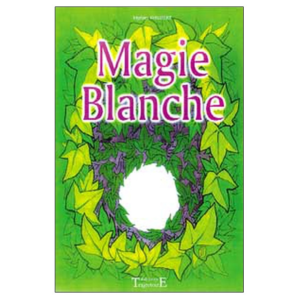 Magie blanche - M. Philibert