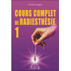 Cours complet de radiesthésie T.1