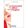 Comment attirer l'argent