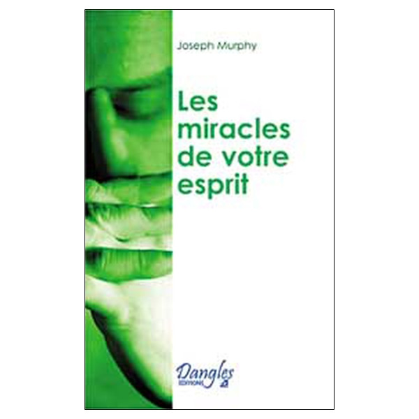 Miracles de votre esprit