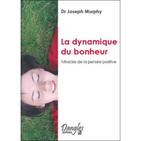 Dynamique du bonheur - Pensée positive