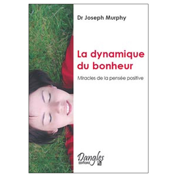 Dynamique du bonheur - Pensée positive