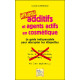 Additifs et agents actifs en cosmétique - Danger - Le guide indispensable pour décrypter les étiquettes